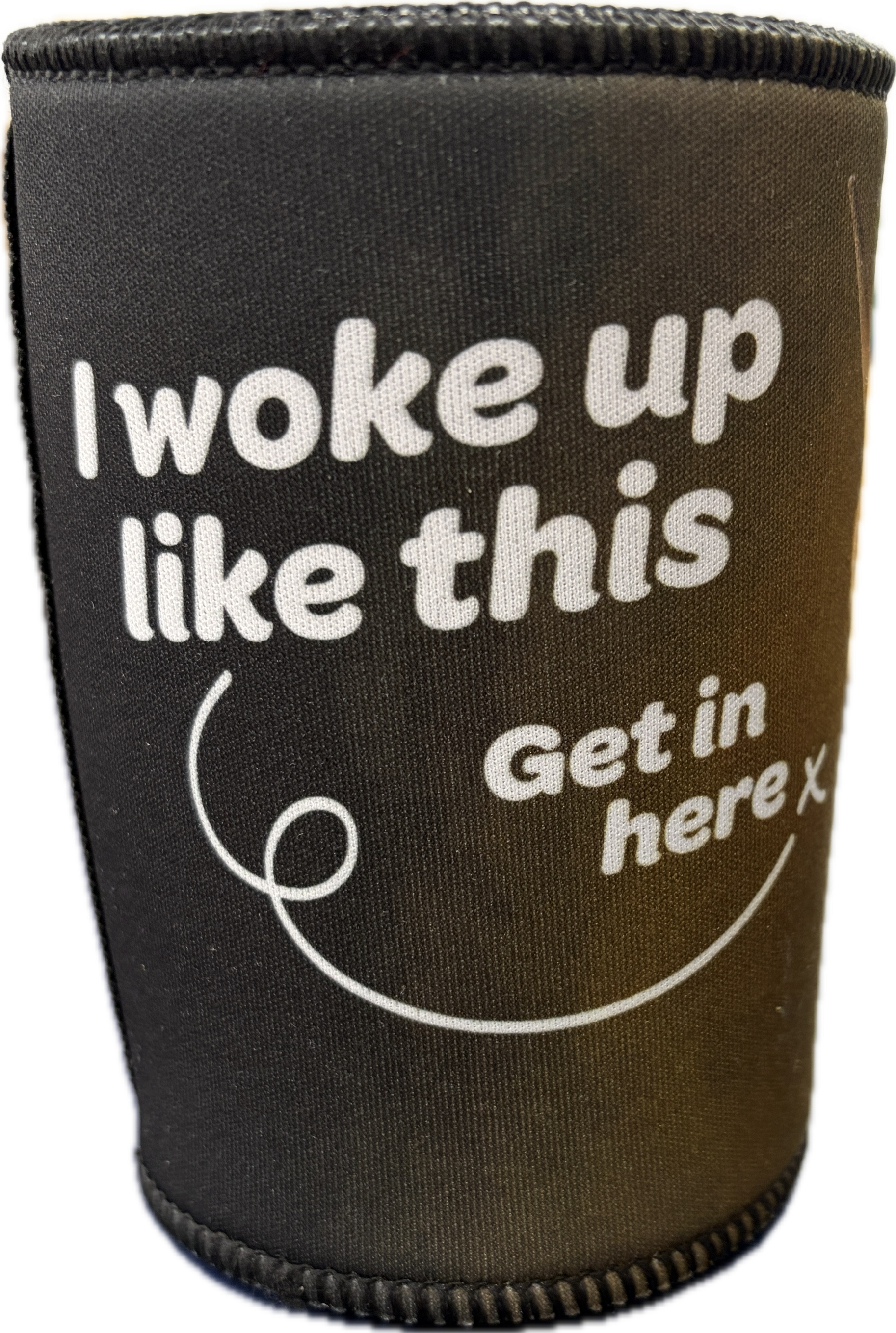 Cooler "I woke up like this!"