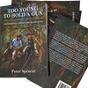 Too Young to Hold a Gun by Peter Spencer